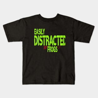 Easily Distracted By Frogs Kids T-Shirt